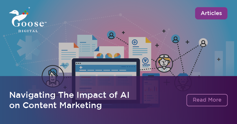Navigating The Impact of AI on Content | Goose Digital