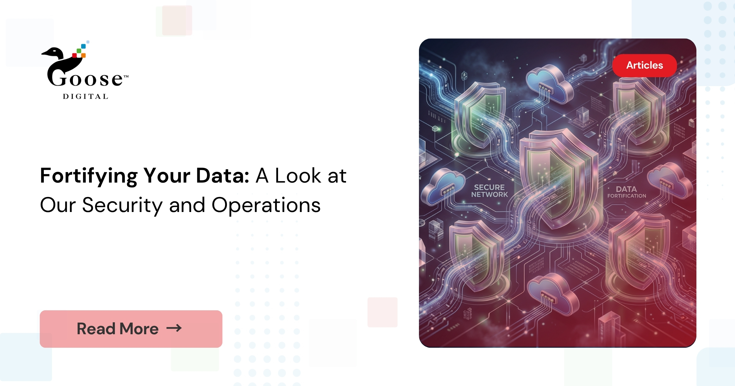 Fortifying Your Data: Goose Digital's Security & Operations