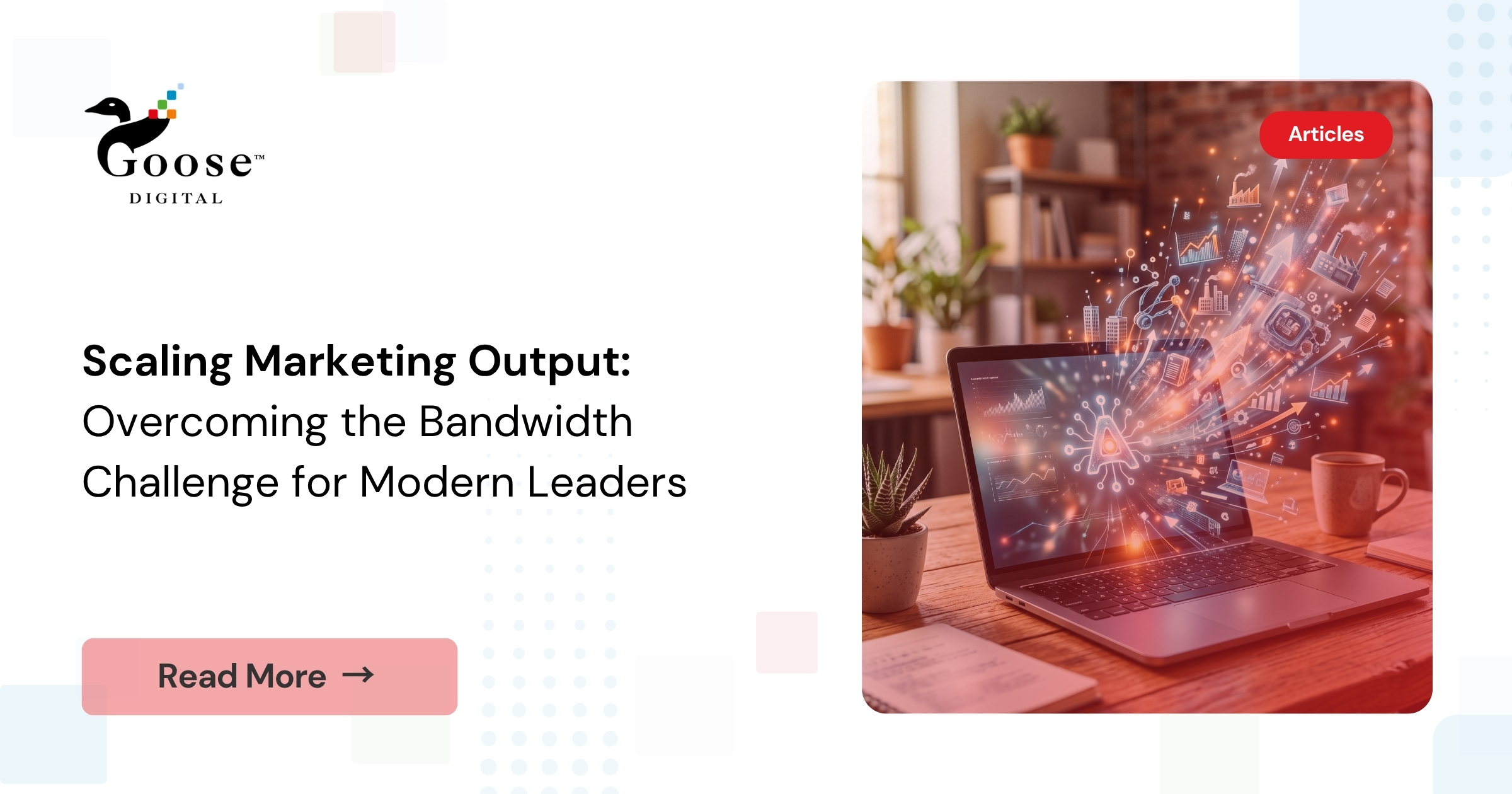Bandwidth Challenge Scaling Marketing Output: Overcoming Bandwidth Challenges